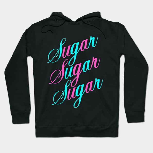 Sugar Sugar Sugar Hoodie by njgaron